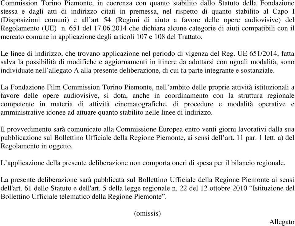 2014 che dichiara alcune categorie di aiuti compatibili con il mercato comune in applicazione degli articoli 107 e 108 del Trattato.