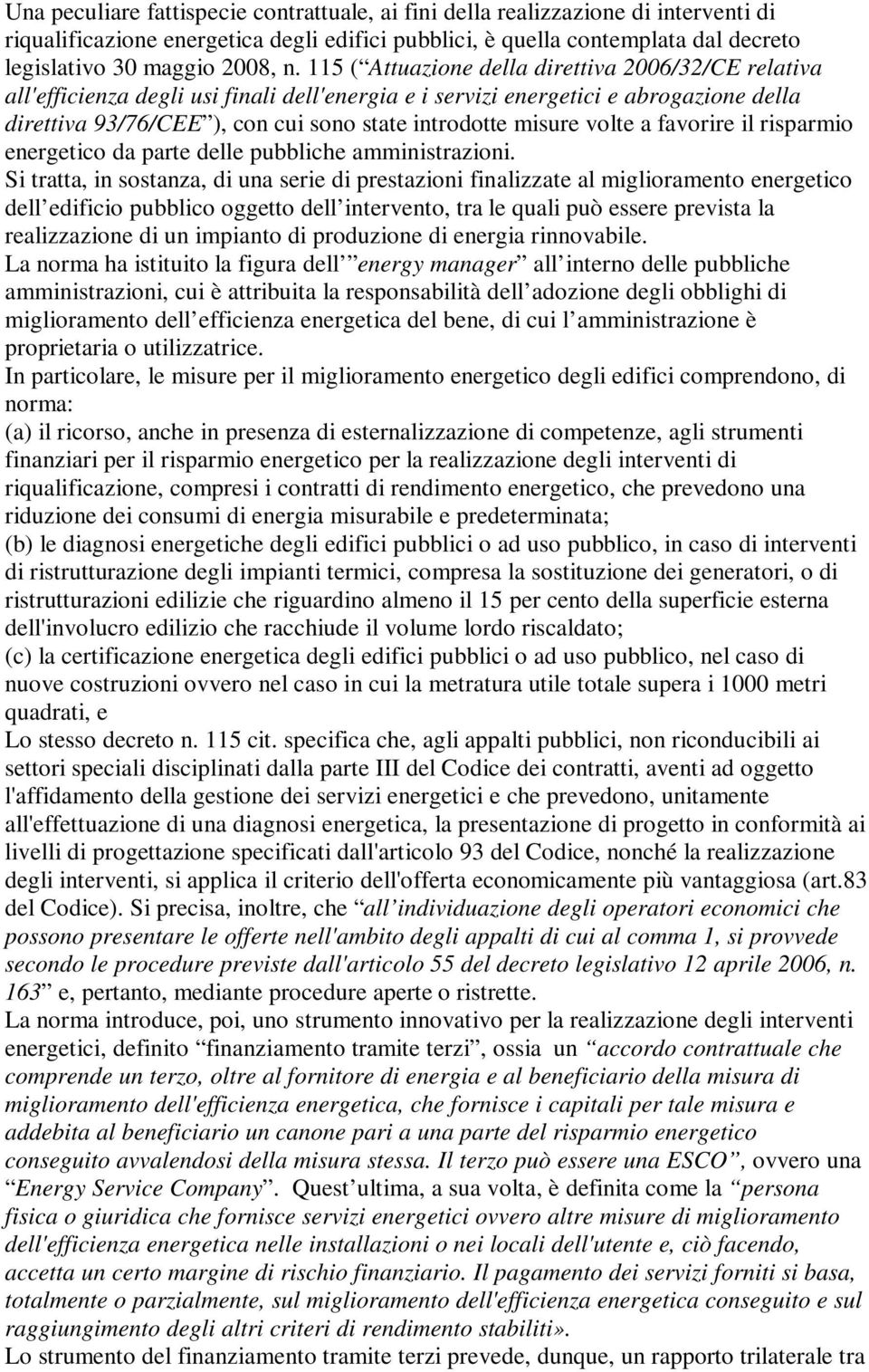 misure volte a favorire il risparmio energetico da parte delle pubbliche amministrazioni.