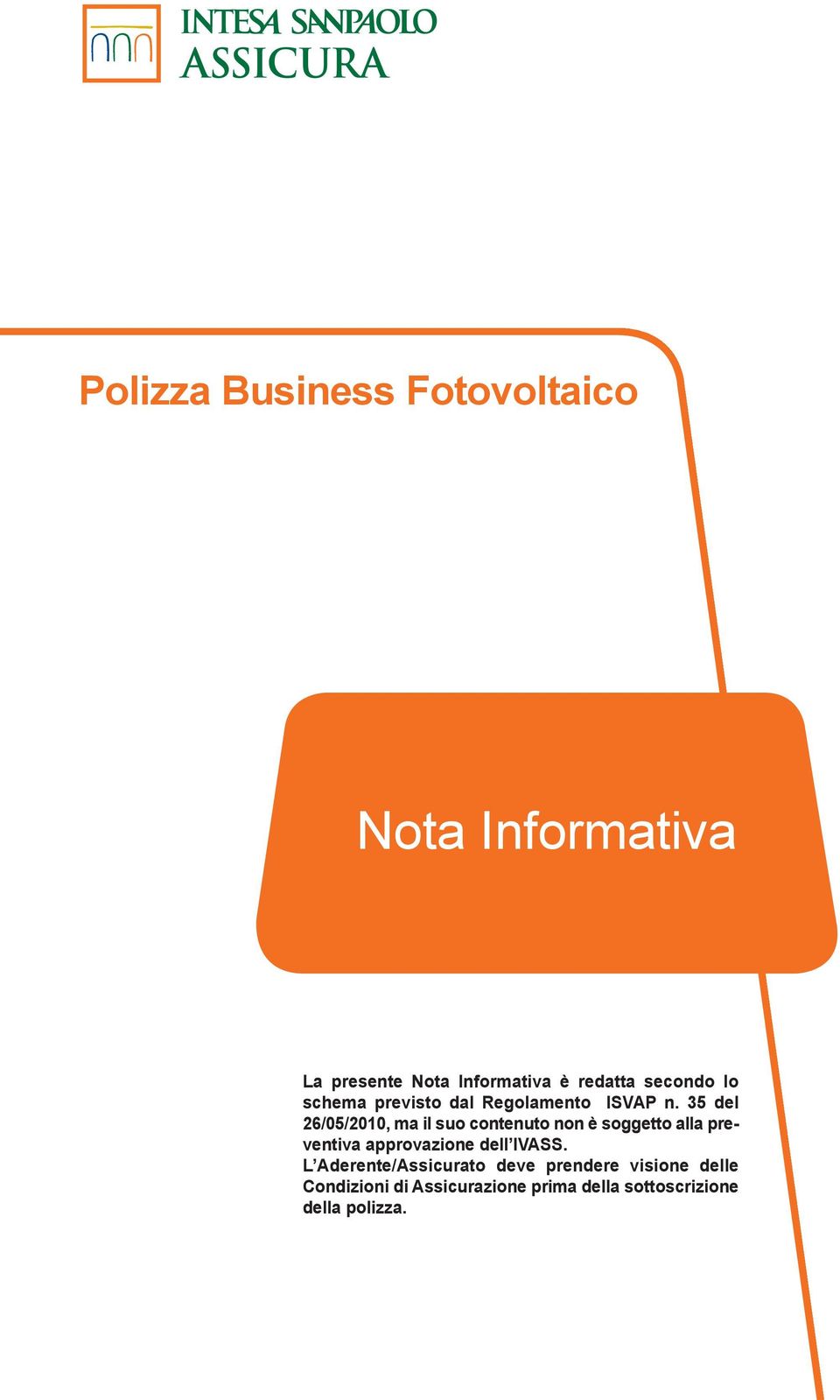 35 del 26/05/2010, ma il suo contenuto non è soggetto alla preventiva approvazione dell