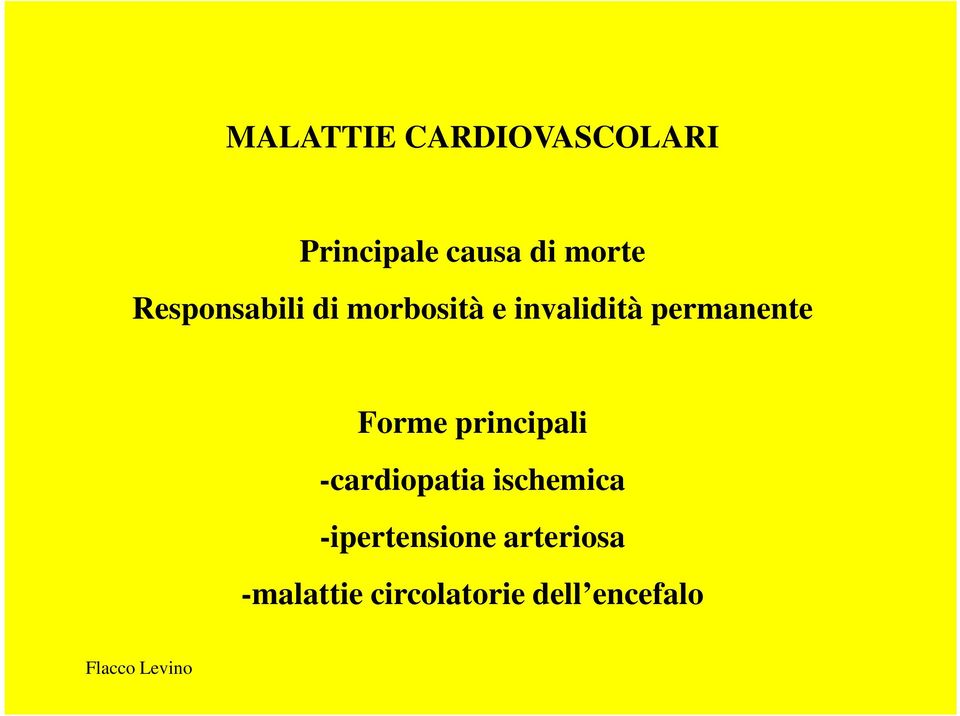 Forme principali -cardiopatia ischemica