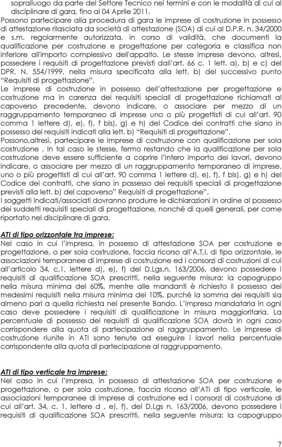 rese di costruzione in possesso di attestazione rilasciata da società di attestazione (SOA) di cui al D.P.R. n. 34/2000 e s.m.