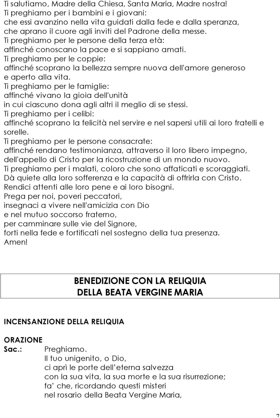 Ti preghiamo per le persone della terza età: affinché conoscano la pace e si sappiano amati.