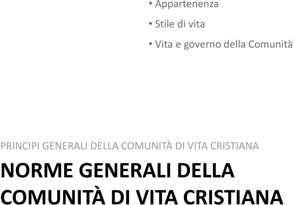 PRINCIPIGENERALIDELLACOMUNITÀ COMUNITÀ