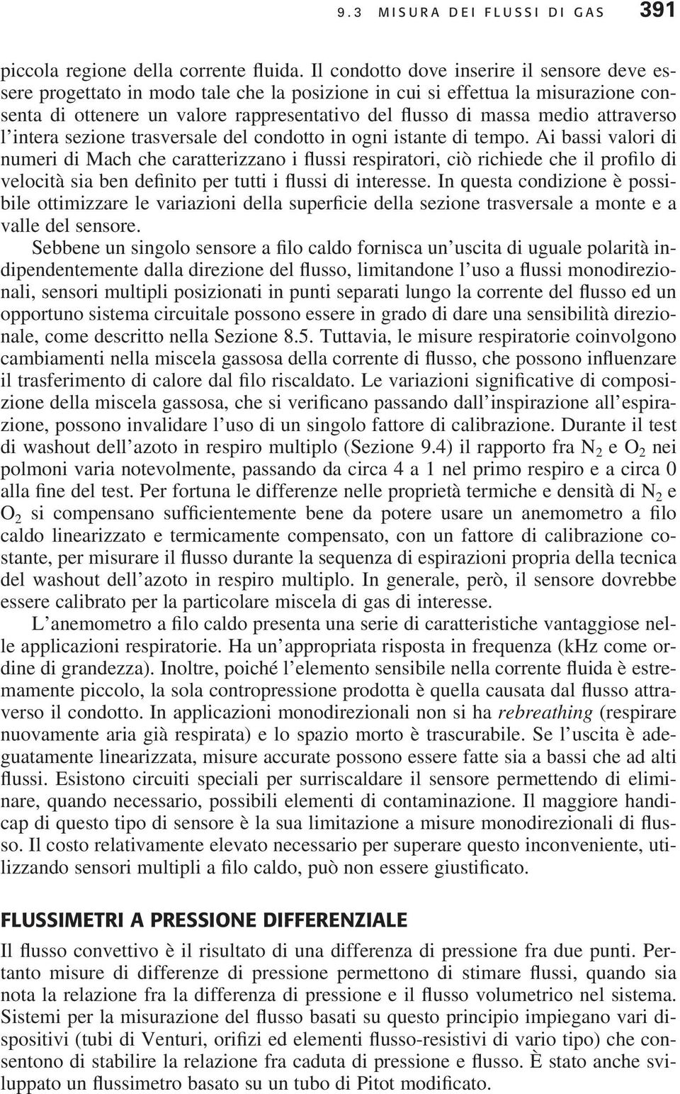 attraverso l intera sezione trasversale del condotto in ogni istante di tempo.