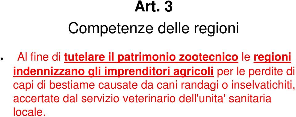 le perdite di capi di bestiame causate da cani randagi o