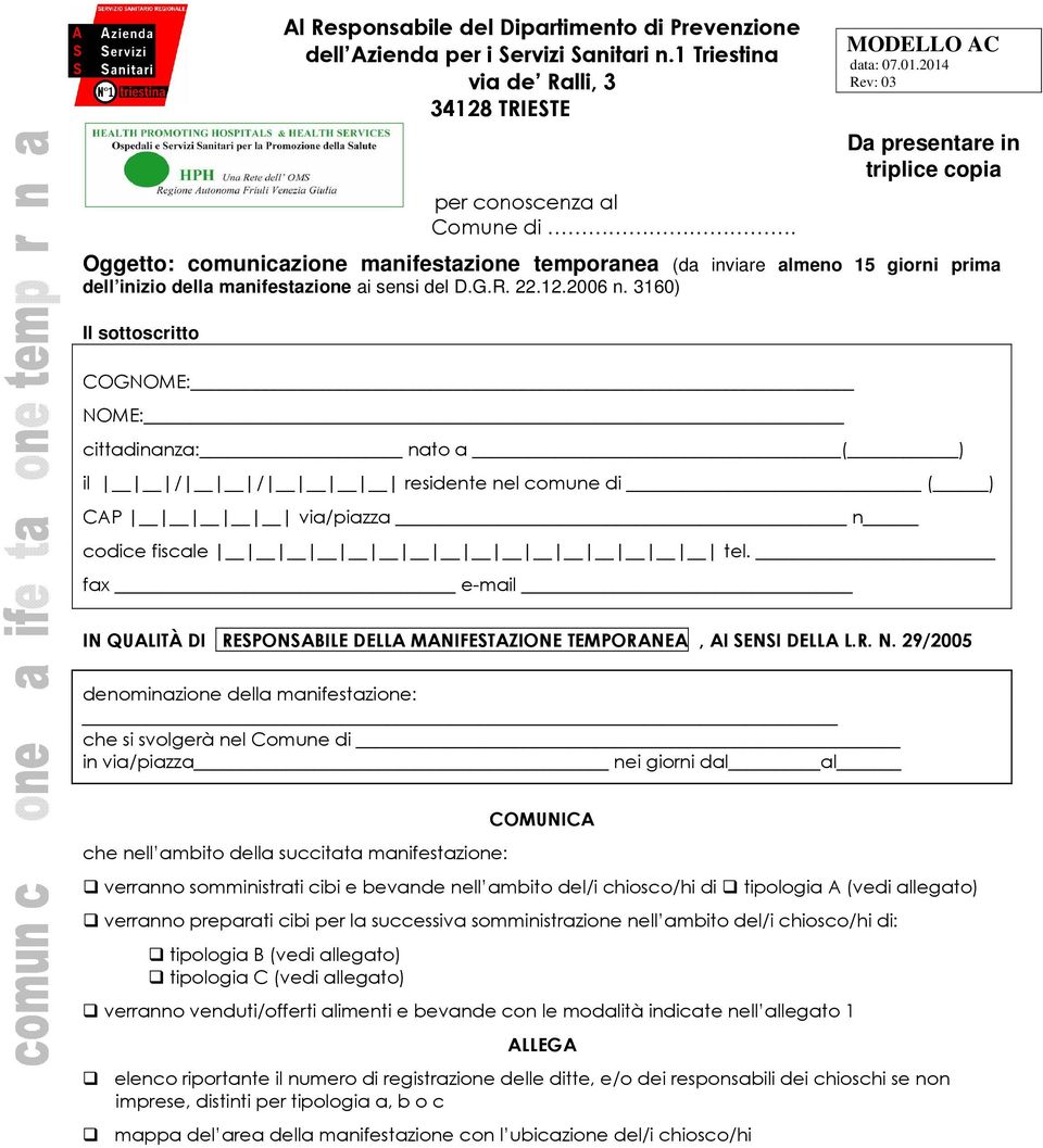 3160) Il sottoscritto COGNOME: NOME: cittadinanza: nato a ( ) il / / residente nel comune di ( ) CAP via/piazza n codice fiscale tel. fax e-mail MODELLO AC data: 07.01.