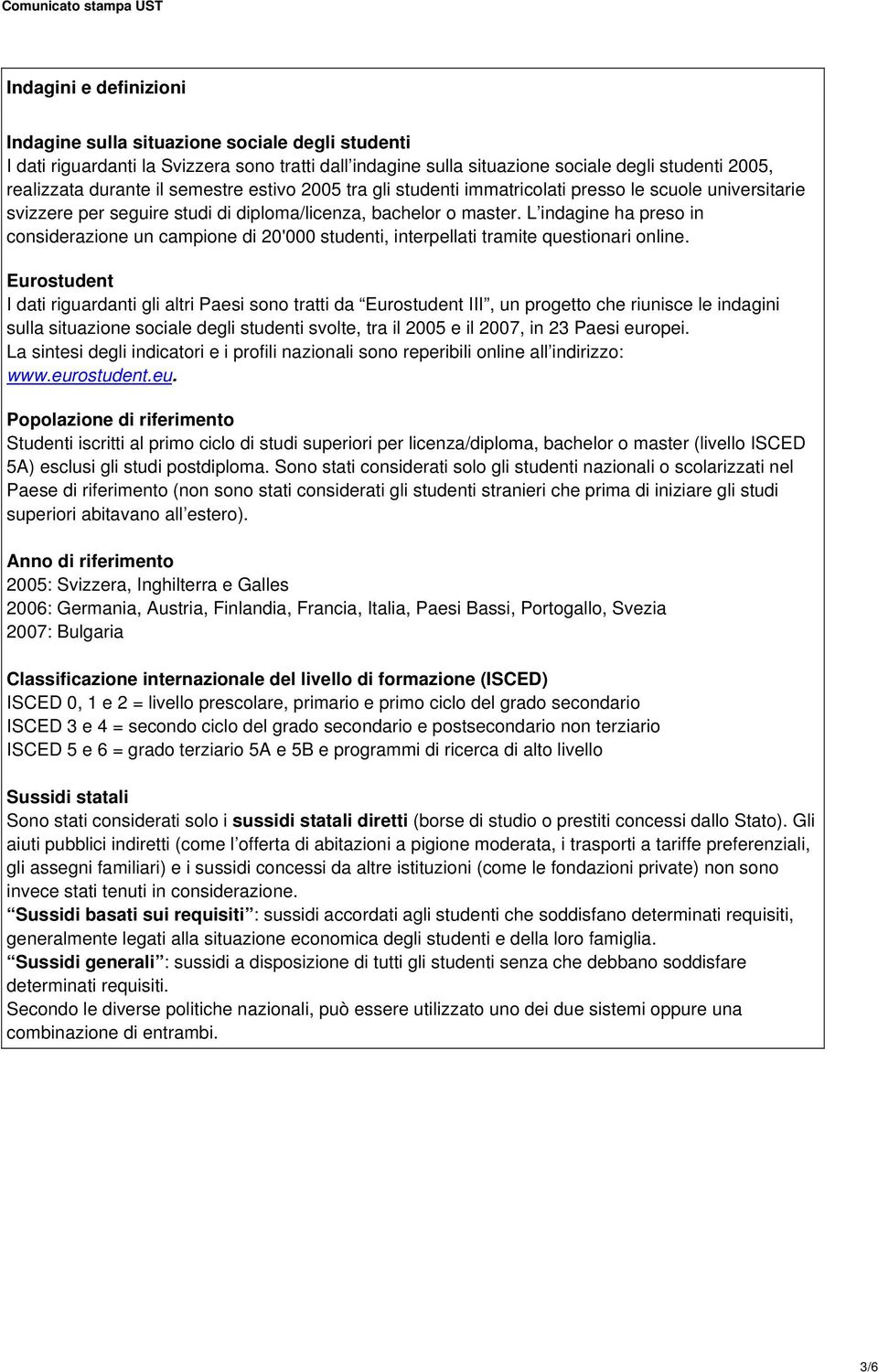 L indagine ha preso in considerazione un campione di 20'000 studenti, interpellati tramite questionari online.