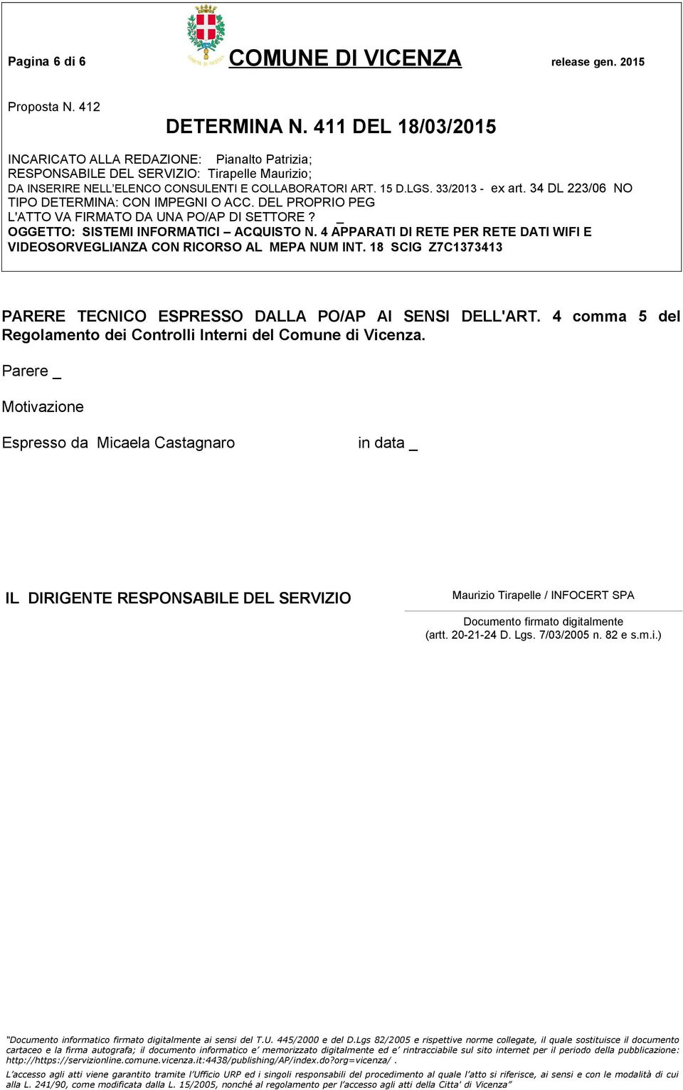 4 comma 5 del Regolamento dei Controlli Interni del Comune di Vicenza.