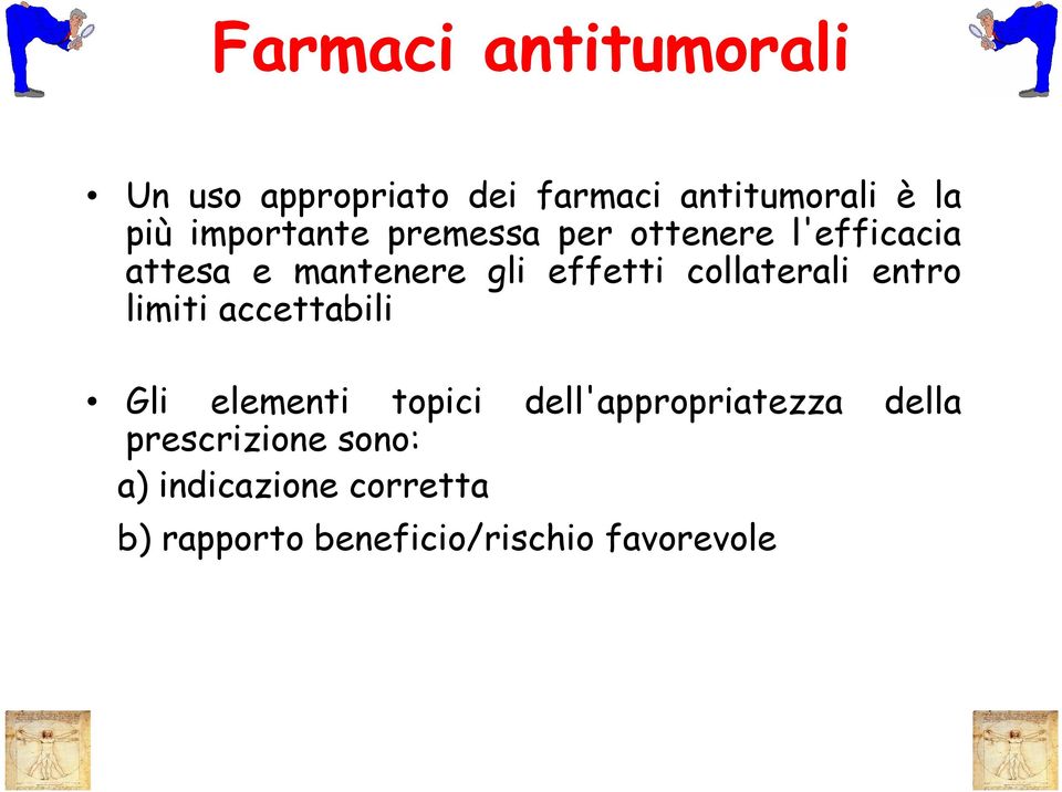 collaterali entro limiti accettabili Gli elementi topici dell'appropriatezza