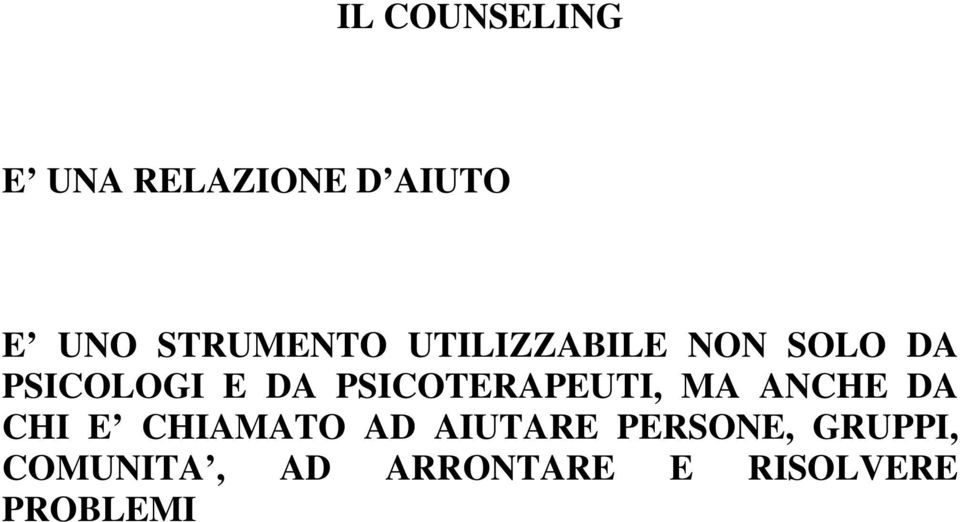 PSICOTERAPEUTI, MA ANCHE DA CHI E CHIAMATO AD