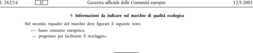 secondo riquadro del marchio deve figurare il seguente testo: