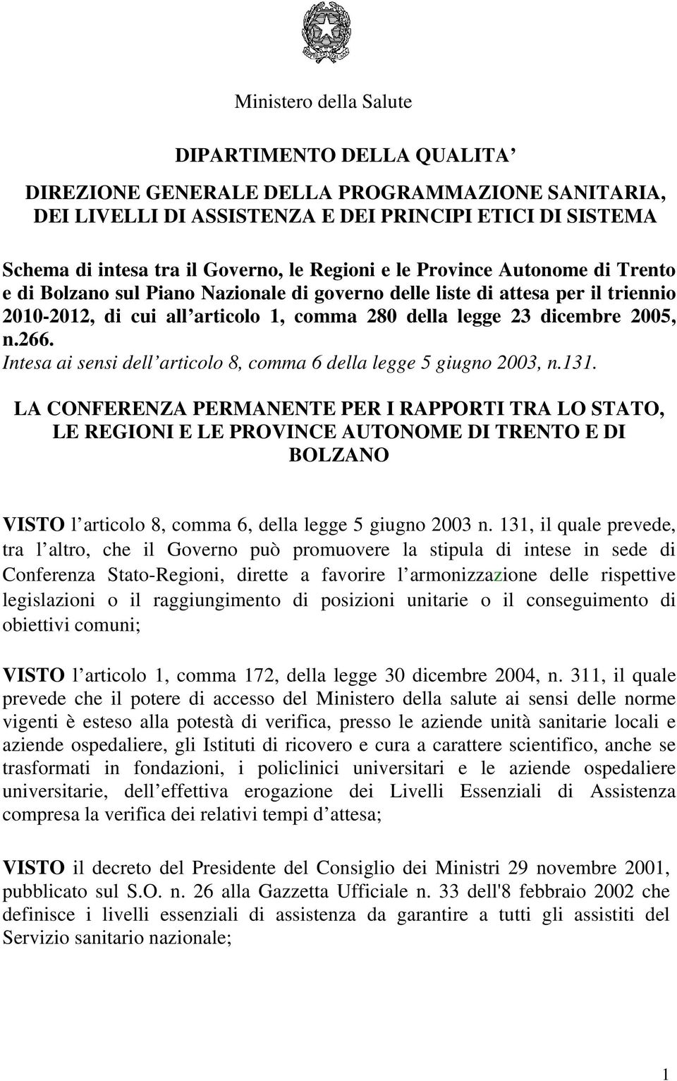 266. Intesa ai sensi dell articolo 8, comma 6 della legge 5 giugno 2003, n.131.