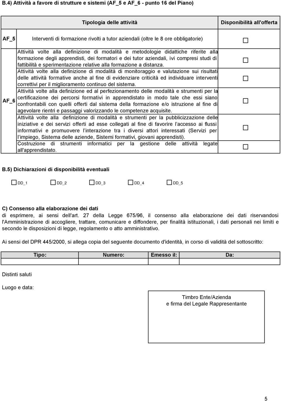 fattibilità e sperimentazione relative alla formazione a distanza.