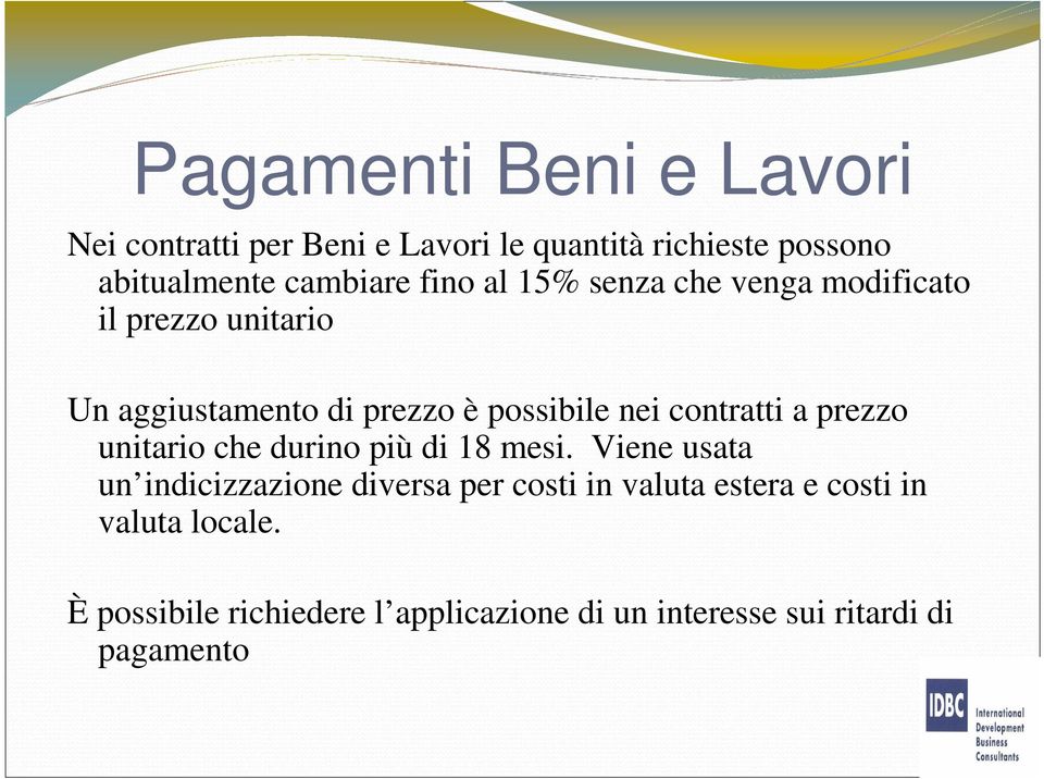 contratti a prezzo unitario che durino più di 18 mesi.