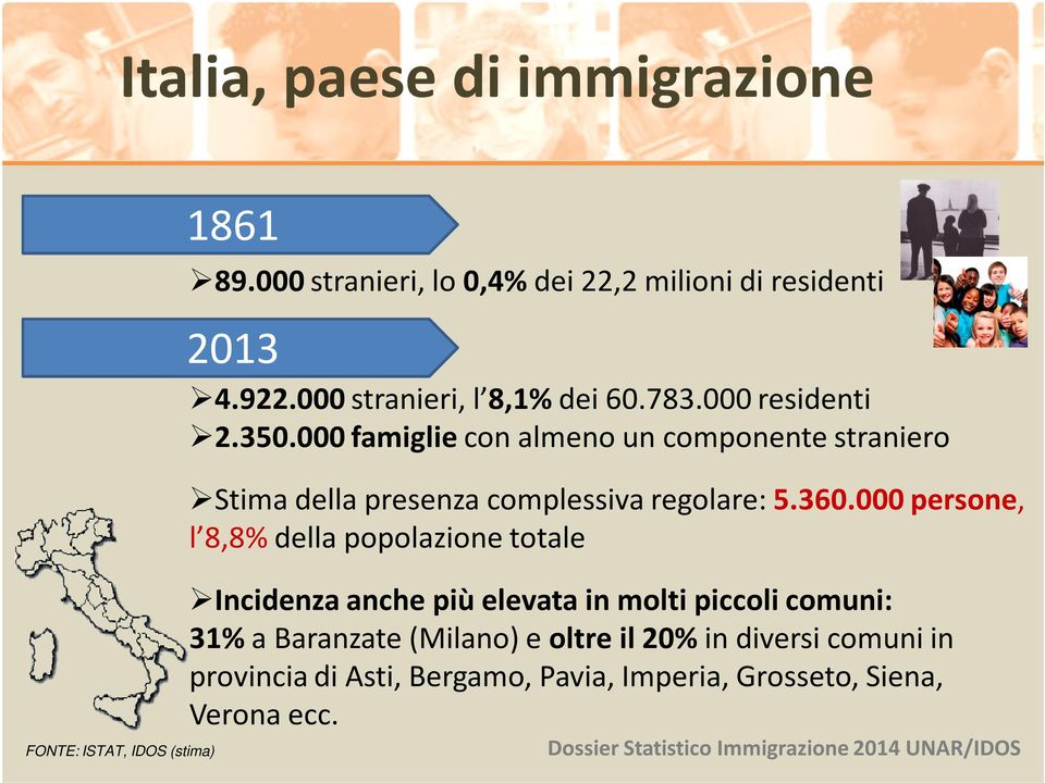 000 famiglie con almeno un componente straniero Stima della presenza complessiva regolare:5.360.