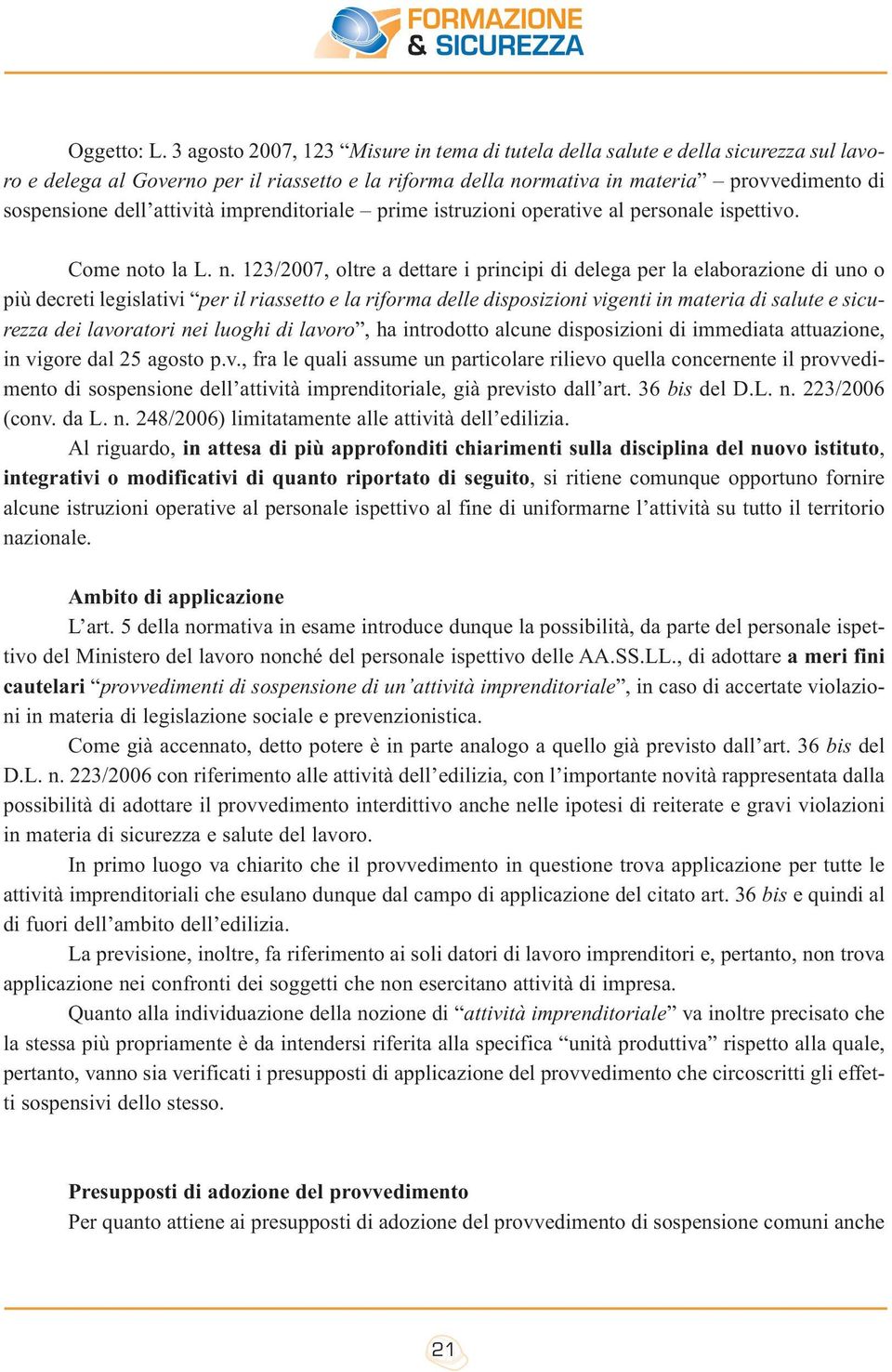 attività imprenditoriale prime istruzioni operative al personale ispettivo. Come no