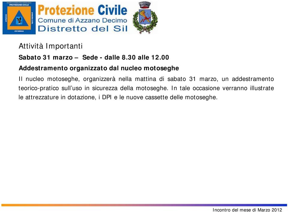 mattina di sabato 31 marzo, un addestramento teorico-pratico sull uso in sicurezza della