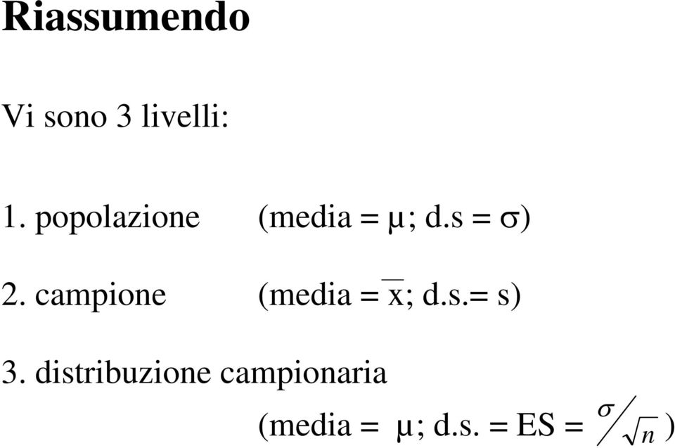 campione (media = x; d.s.= s) 3.