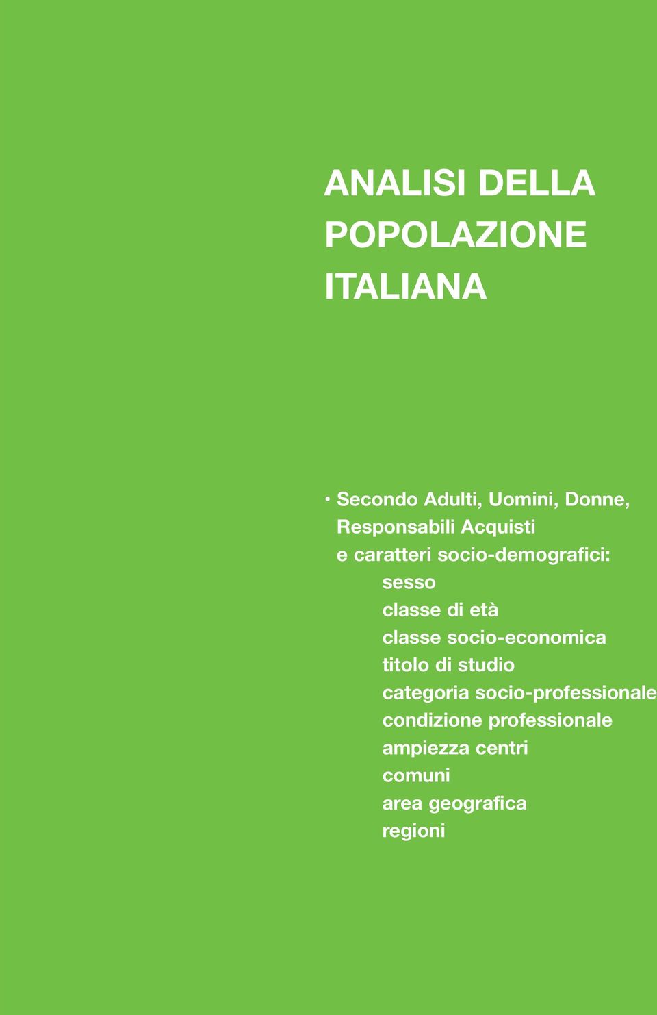 età classe socio-economica titolo di studio categoria