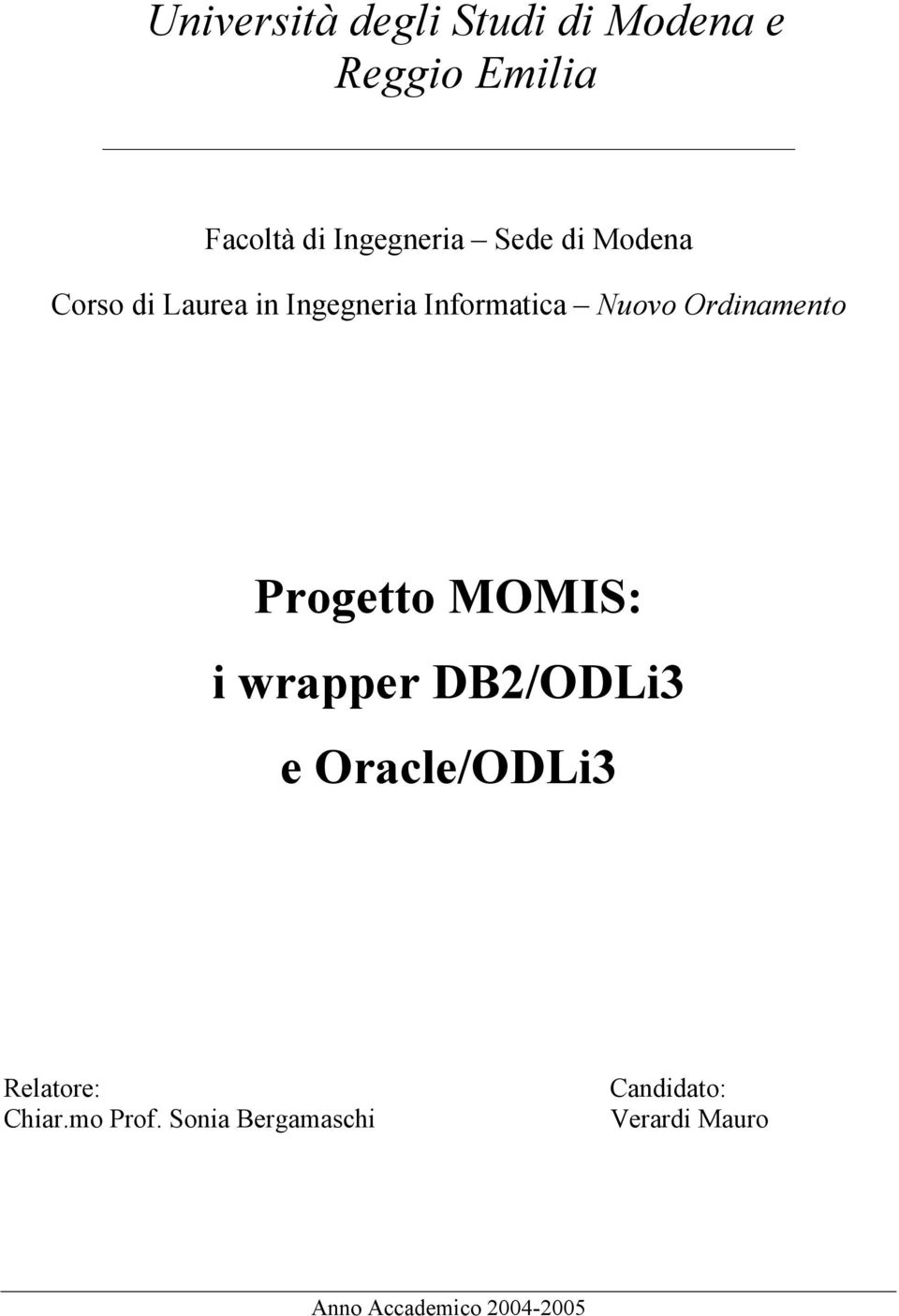Ordinamento Progetto MOMIS: i wrapper DB2/ODLi3 e Oracle/ODLi3 Relatore: