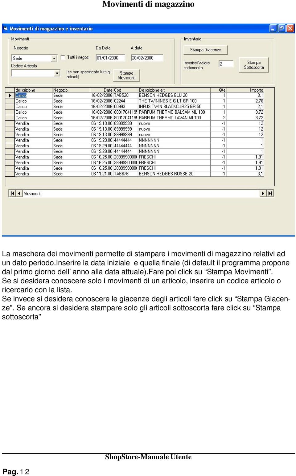 fare poi click su Stampa Movimenti.