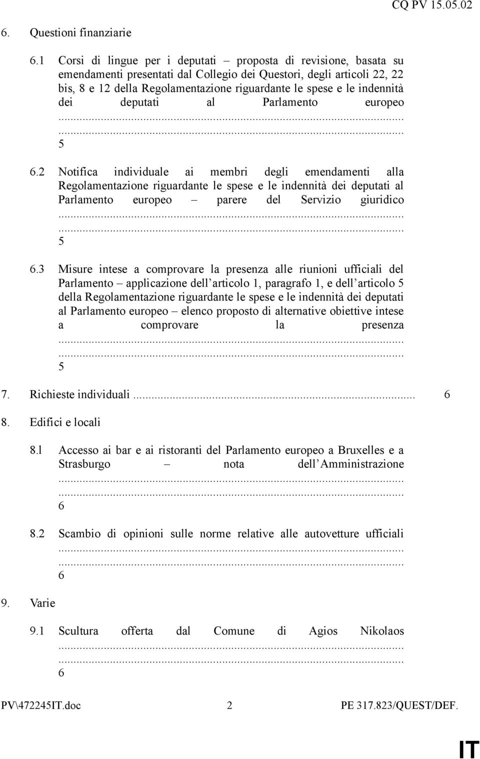 indennità dei deputati al Parlamento europeo 5 6.