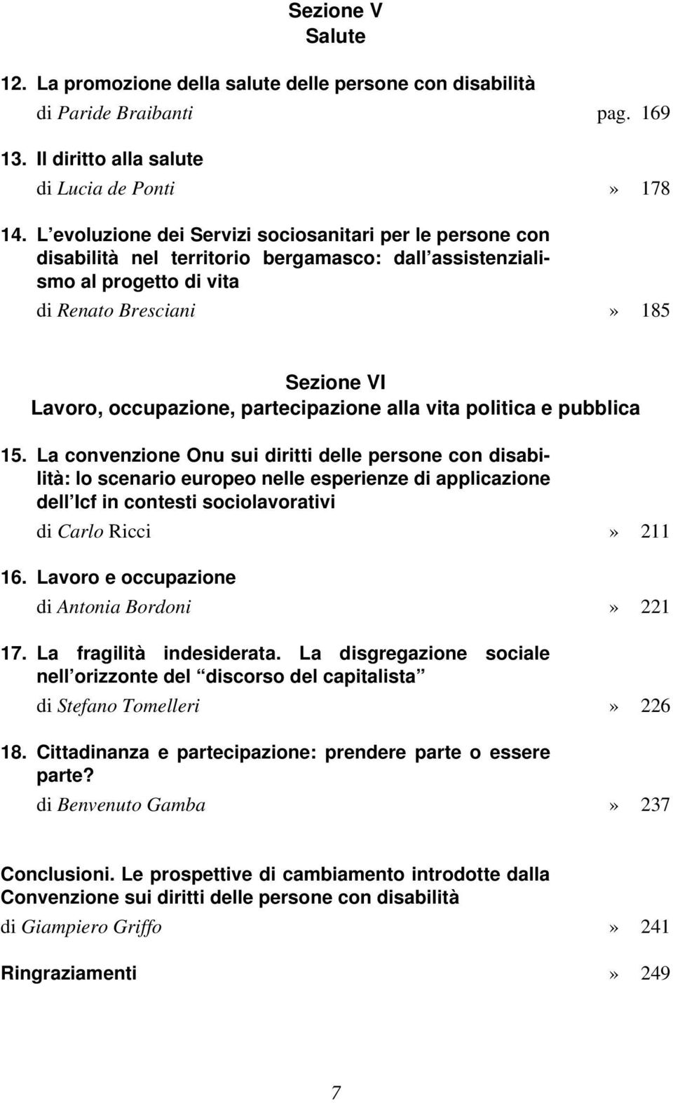 partecipazione alla vita politica e pubblica 15.