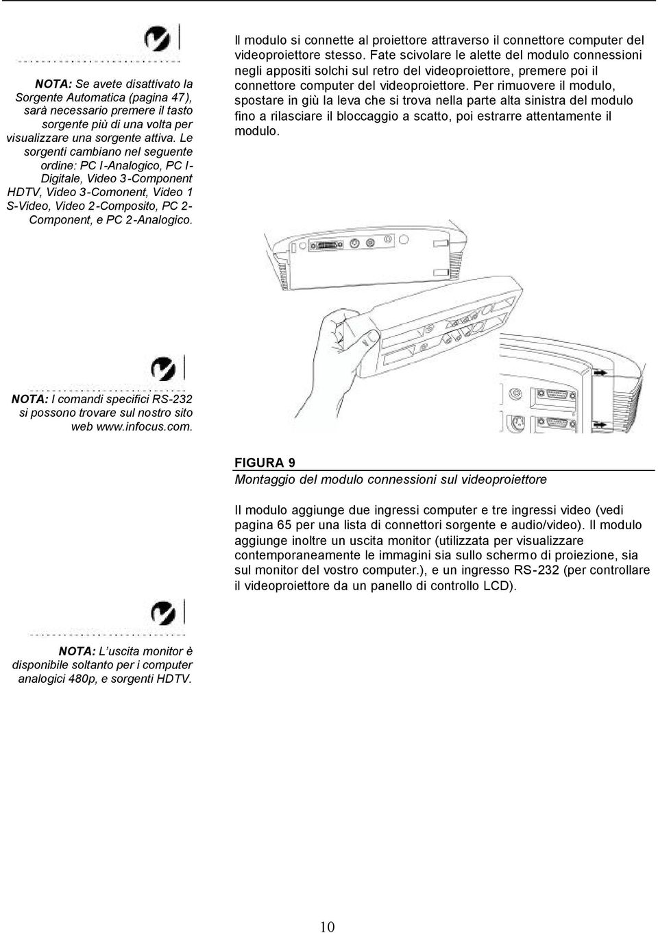 Il modulo si connette al proiettore attraverso il connettore computer del videoproiettore stesso.