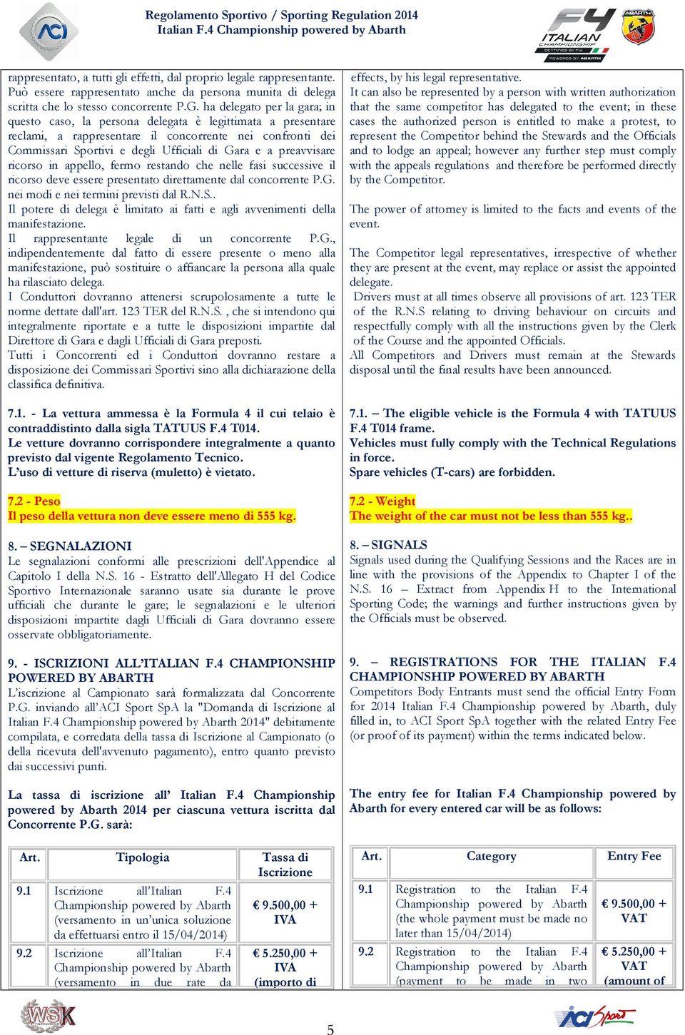 preavvisare ricorso in appello, fermo restando che nelle fasi successive il ricorso deve essere presentato direttamente dal concorrente P.G. nei modi e nei termini previsti dal R.N.S.