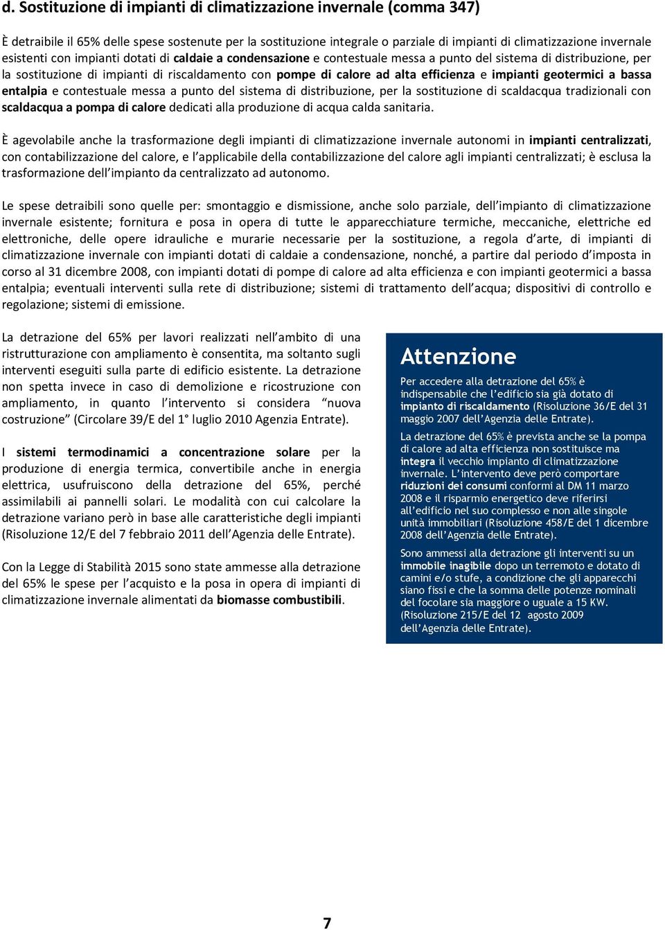 efficienza e impianti geotermici a bassa entalpia e contestuale messa a punto del sistema di distribuzione, per la sostituzione di scaldacqua tradizionali con scaldacqua a pompa di calore dedicati