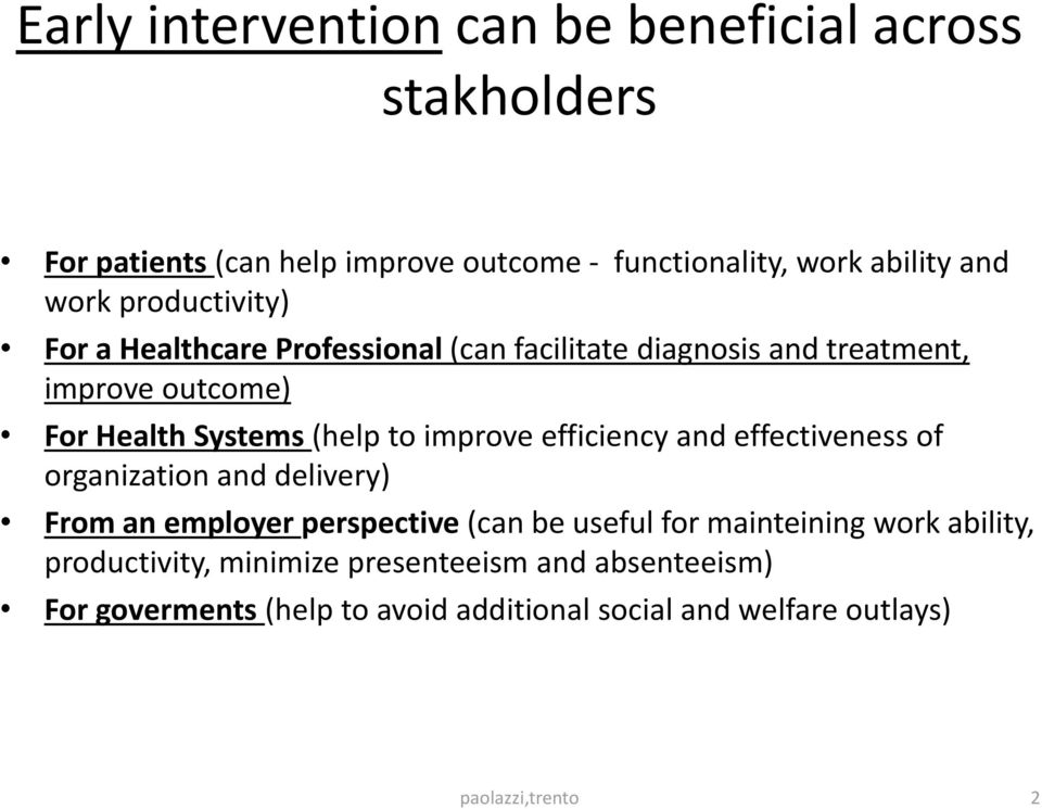 improve efficiency and effectiveness of organization and delivery) From an employer perspective (can be useful for mainteining work