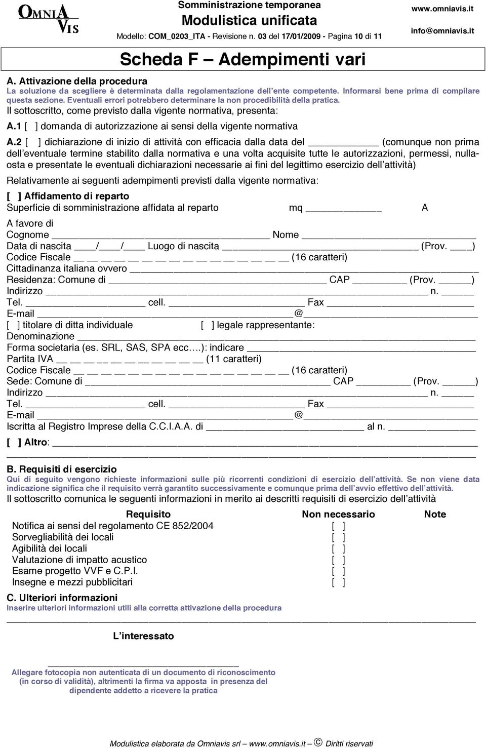 1 [ ] domanda di autorizzazione ai sensi della vigente normativa A.