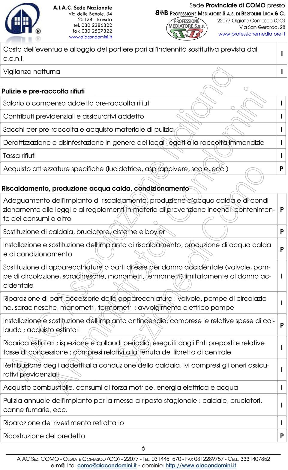 di COMO presso ROFESSONE MEDATORE S.A.S. D BERTOLN LUCA & C. Costo dell