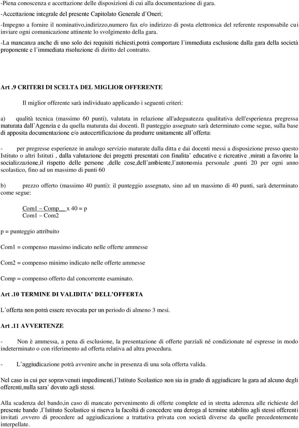 comunicazione attinente lo svolgimento della gara.