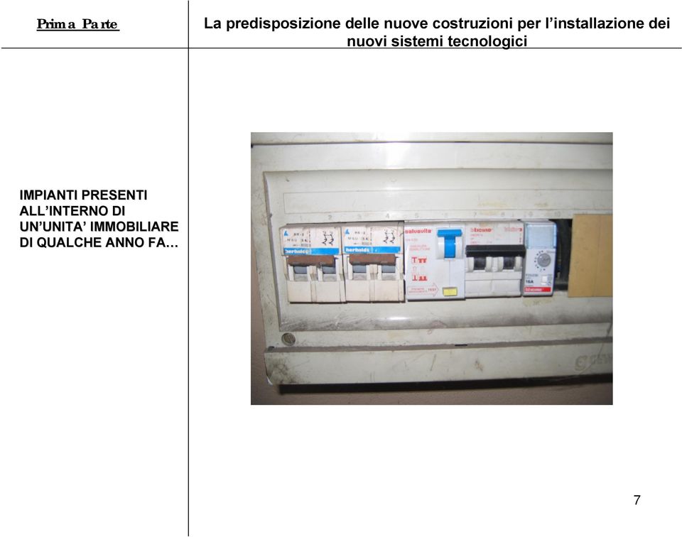 sistemi tecnologici IMPIANTI PRESENTI ALL