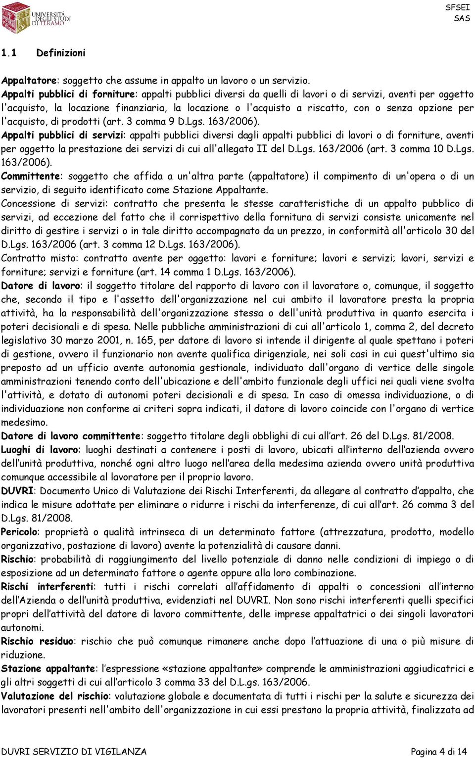 opzione per l'acquisto, di prodotti (art. 3 comma 9 D.Lgs. 163/2006).