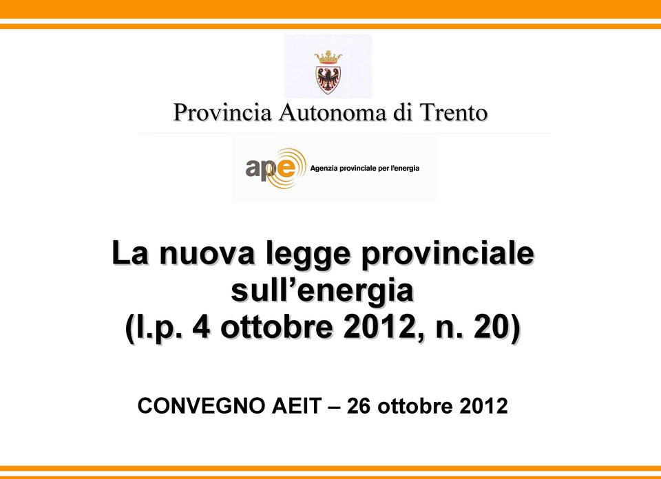 energia (l.p. 4 ottobre 2012, n.