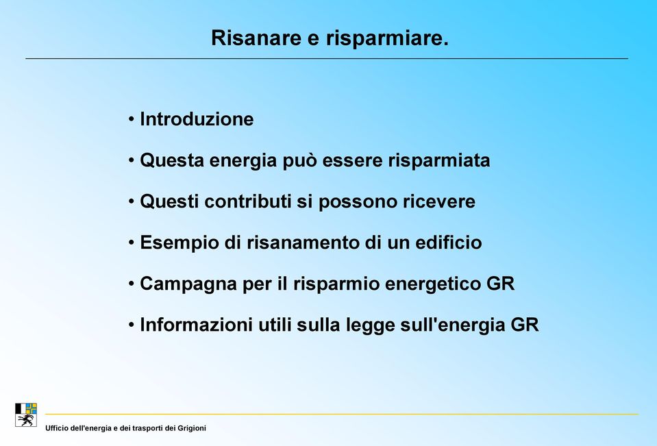 contributi si possono ricevere Esempio di risanamento di un