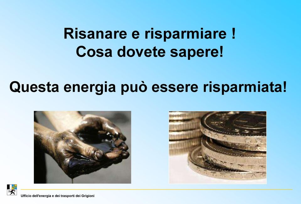 Cosa dovete sapere!