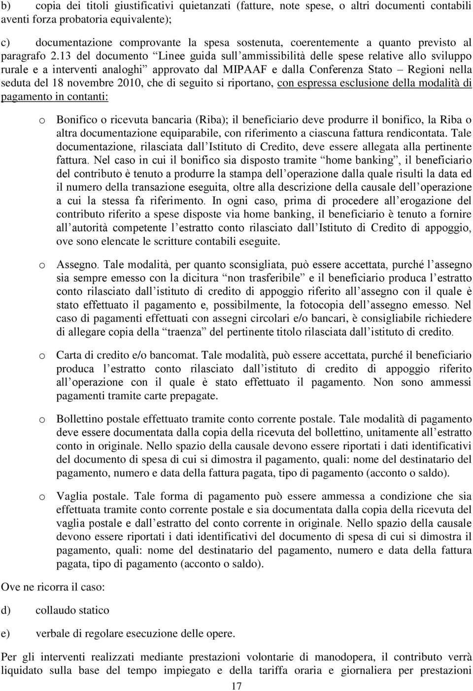 13 del documento Linee guida sull ammissibilità delle spese relative allo sviluppo rurale e a interventi analoghi approvato dal MIPAAF e dalla Conferenza Stato Regioni nella seduta del 18 novembre