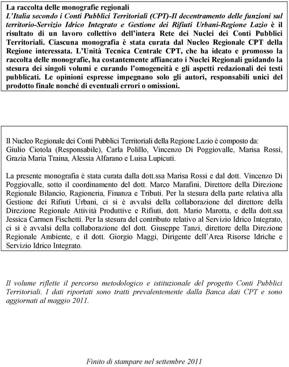 Ciascuna monografia è stata curata dal Nucleo Regionale CPT della Regione interessata.