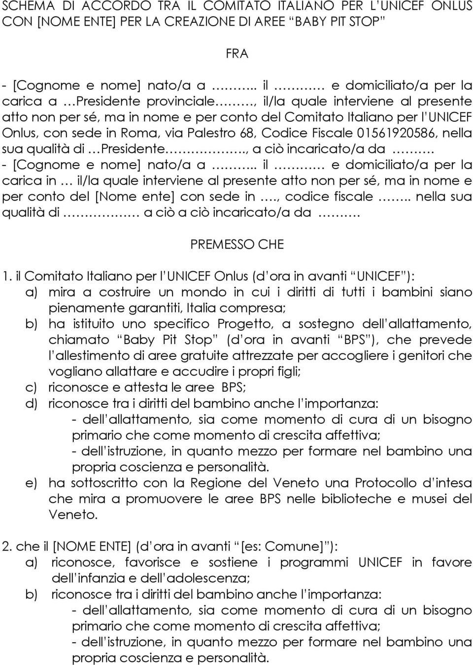 Palestro 68, Codice Fiscale 01561920586, nella sua qualità di Presidente., a ciò incaricato/a da. - [Cognome e nome] nato/a a.