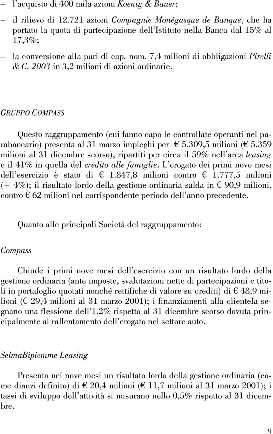 7,4 milioni di obbligazioni Pirelli & C. 2003 in 3,2 milioni di azioni ordinarie.