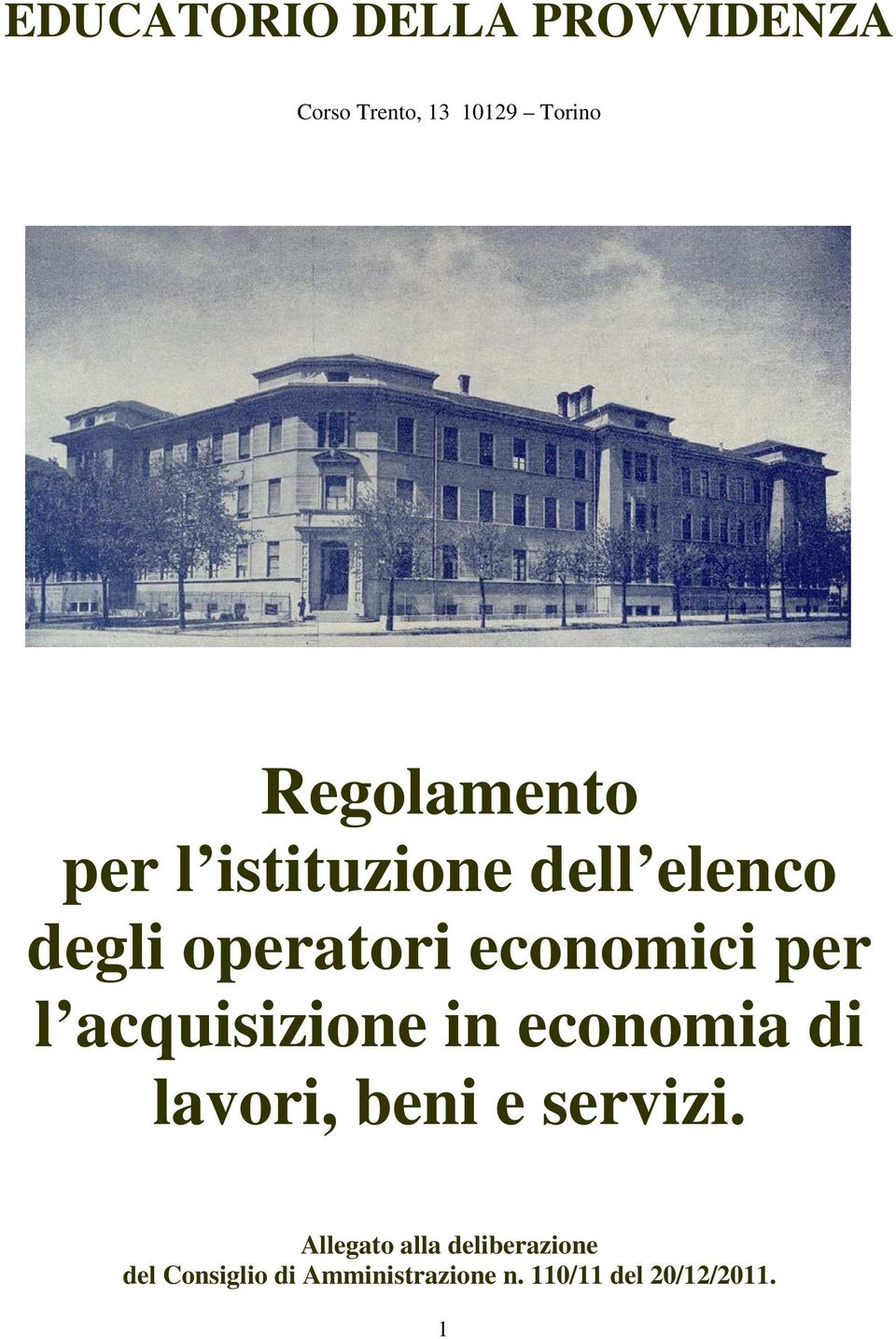 per l acquisizione in economia di lavori, beni e servizi.