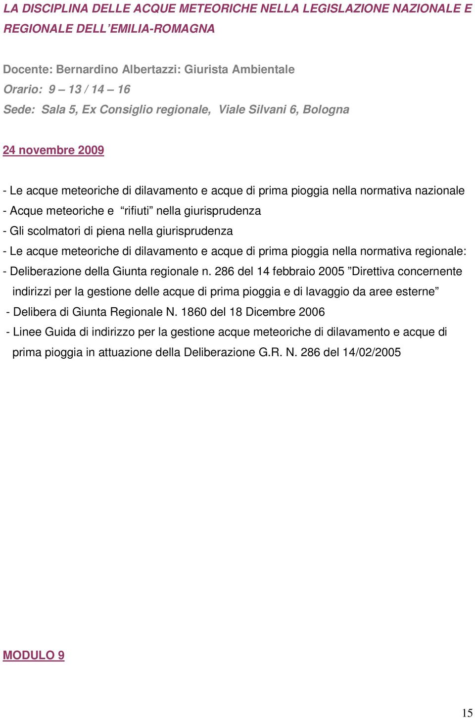 e acque di prima pioggia nella normativa regionale: - Deliberazione della Giunta regionale n.