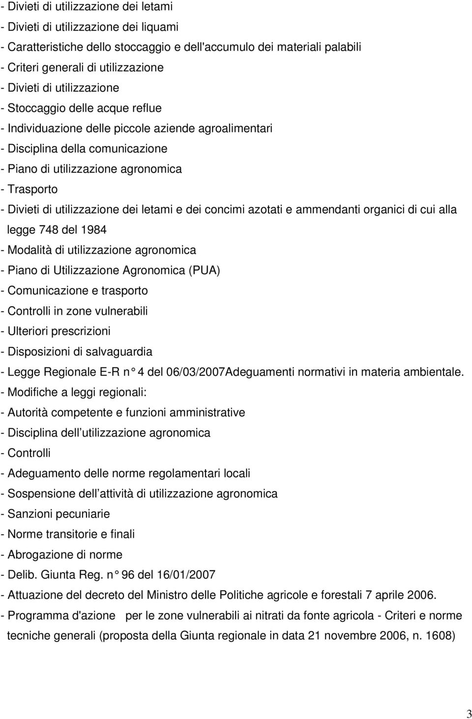 utilizzazione dei letami e dei concimi azotati e ammendanti organici di cui alla legge 748 del 1984 - Modalità di utilizzazione agronomica - Piano di Utilizzazione Agronomica (PUA) - Comunicazione e