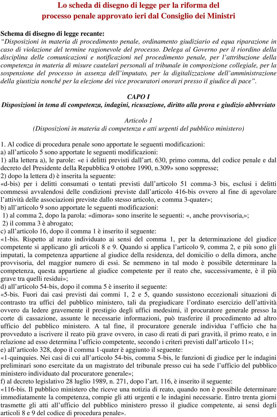 Delega al Governo per il riordino della disciplina delle comunicazioni e notificazioni nel procedimento penale, per l attribuzione della competenza in materia di misure cautelari personali al