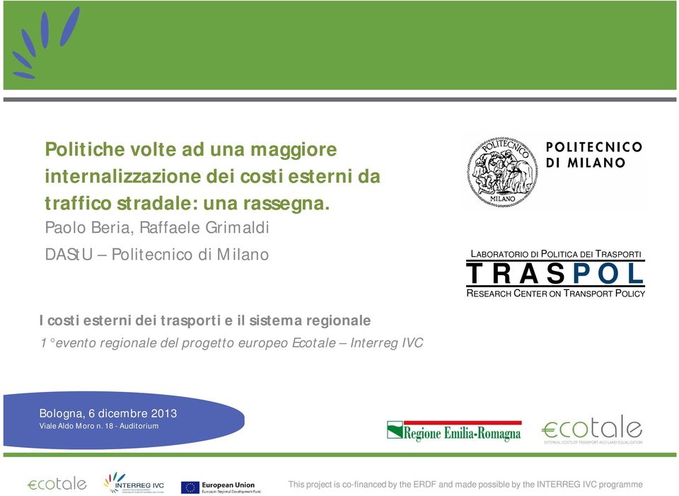 del progetto europeo Ecotale Interreg IVC Bologna, 66 dicembre 2013 2013 Bologna, 6 Moro 6 dicembre n.