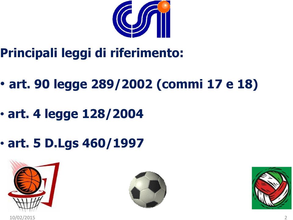 90 legge 289/2002 (commi 17 e