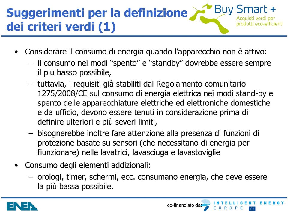 da ufficio, devono essere tenuti in considerazione prima di definire ulteriori e più severi limiti, bisognerebbe inoltre fare attenzione alla presenza di funzioni di